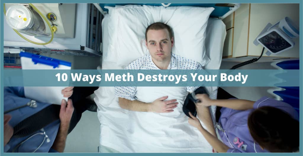 ways meth destroys your body The Bluffs Addiction Campuses