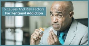 causes and risks of fentanyl